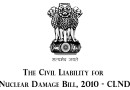 नाभिकीय दुर्घटना क्षतिपूर्ति नागरिक दायित्व अधिनियम-2010 The Civil Liability for Nuclear Damage Bill, 2010 – CLND